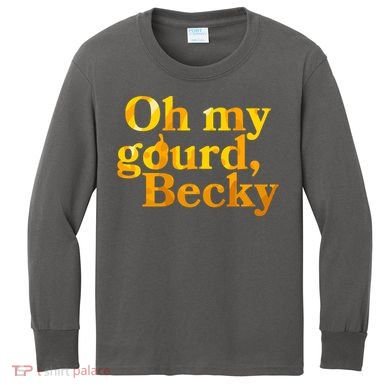Funny Oh My Gourd Becky Kids Long Sleeve Shirt