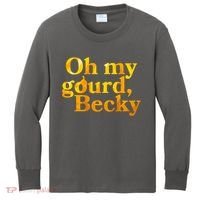 Funny Oh My Gourd Becky Kids Long Sleeve Shirt thumb 0