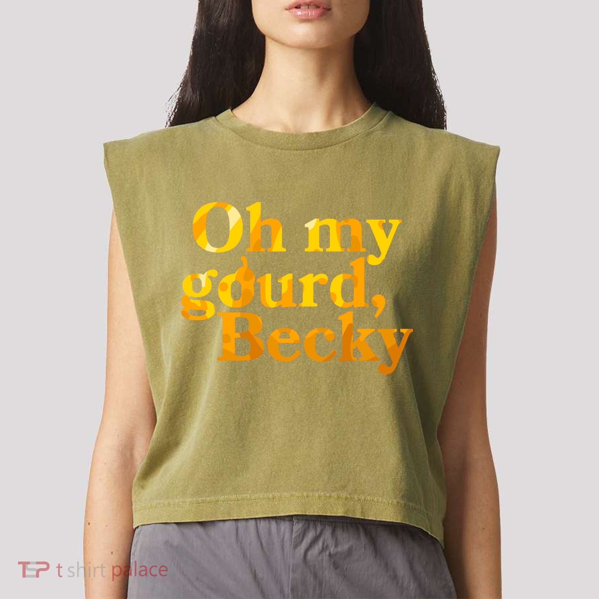 Funny Oh My Gourd Becky Garment-Dyed Women's Muscle Tee