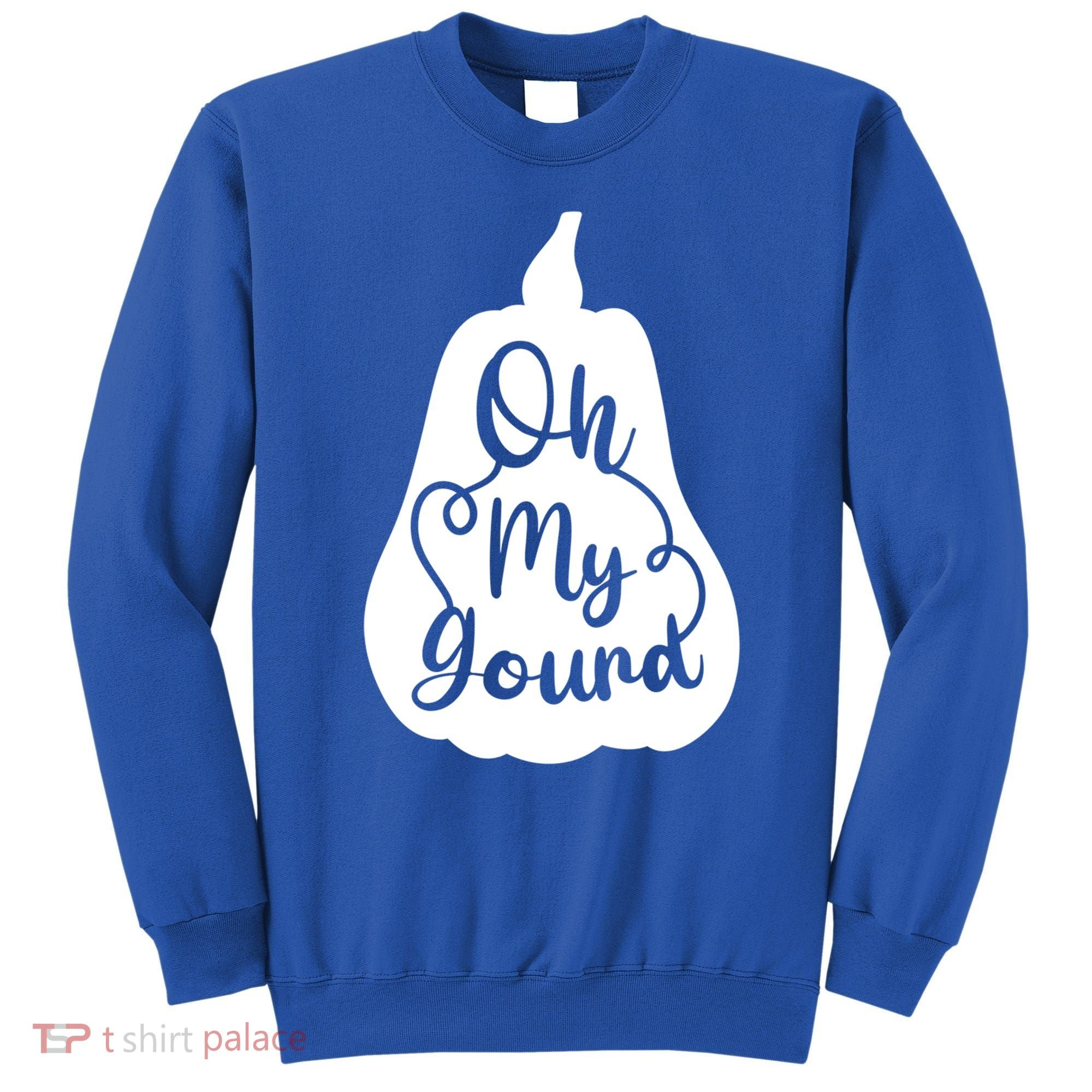 Funny Oh My Gourd Thanksgiving Fall Gift Sweatshirt