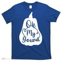 Funny Oh My Gourd Thanksgiving Fall Gift T-Shirt thumb 0