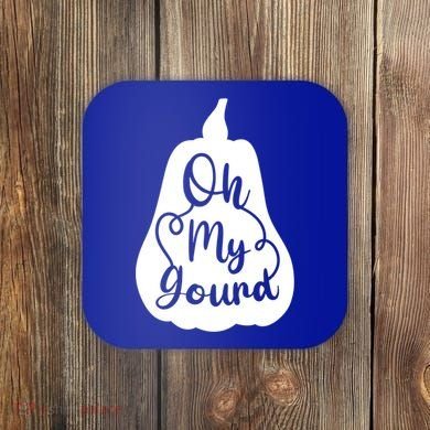 Funny Oh My Gourd Thanksgiving Fall Gift Coaster