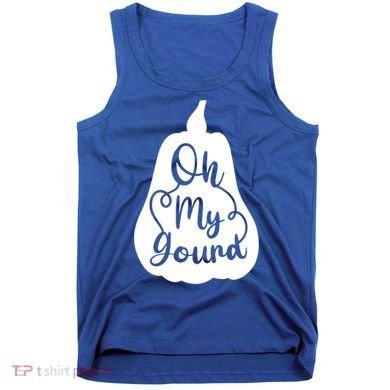 Funny Oh My Gourd Thanksgiving Fall Gift Tank Top