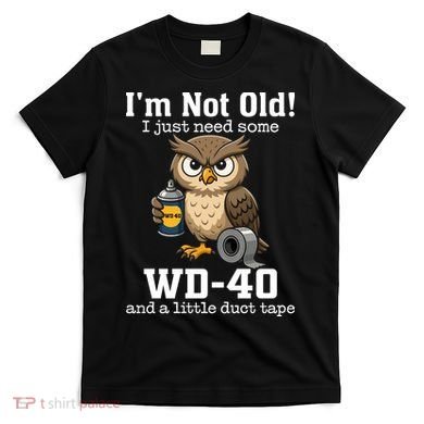 Funny Owl Meme WD-40 And Duct Tape T-Shirt