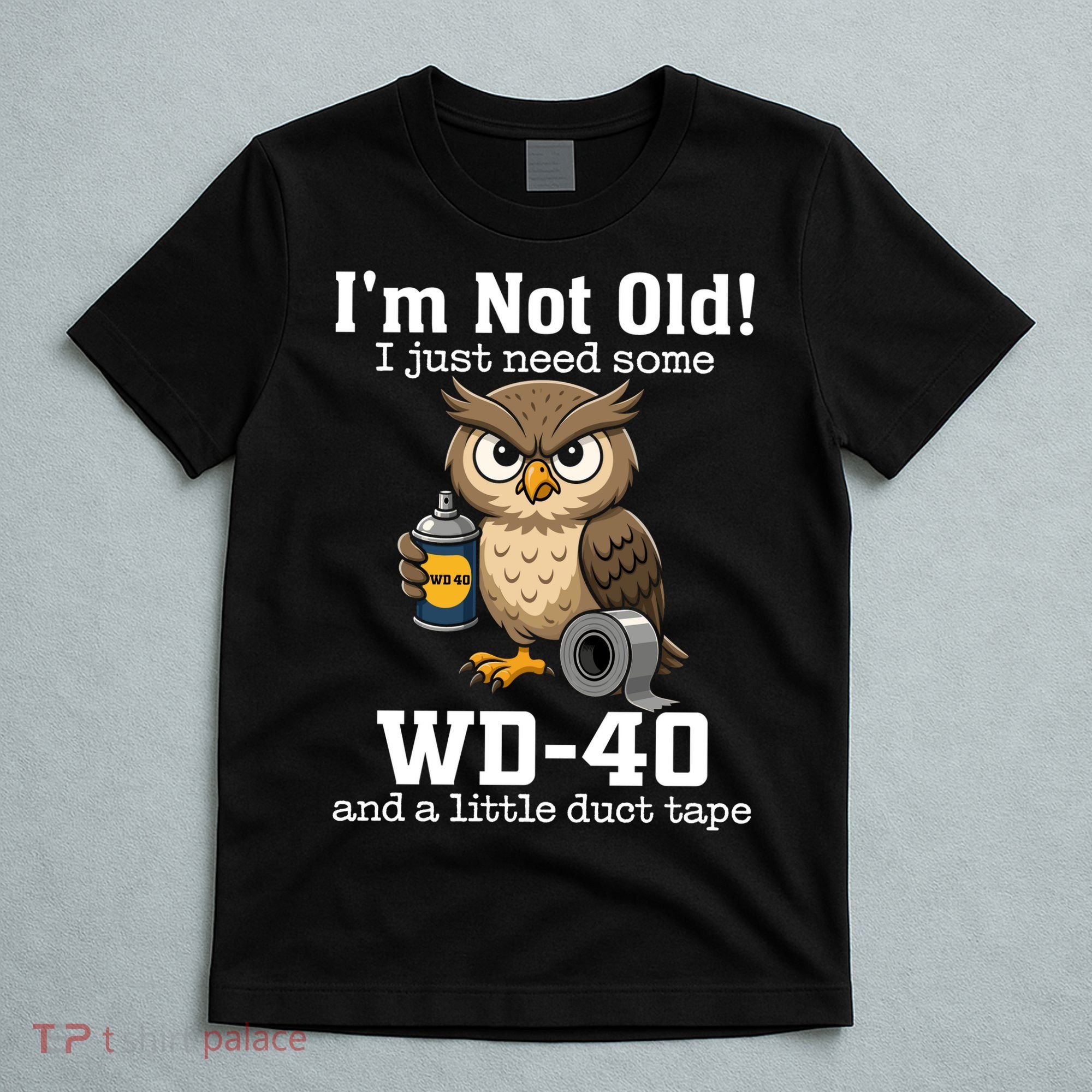 Funny Owl Meme WD-40 And Duct Tape T-Shirt