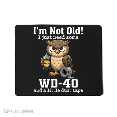 Funny Owl Meme WD-40 And Duct Tape Mousepad