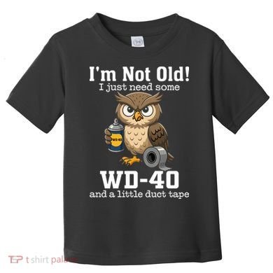 Funny Owl Meme WD-40 And Duct Tape Toddler T-Shirt
