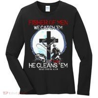 Fisher Of Men We Catch Em He Cleans Em Matthew 4 19 Women's Long Sleeve Shirt thumb 0