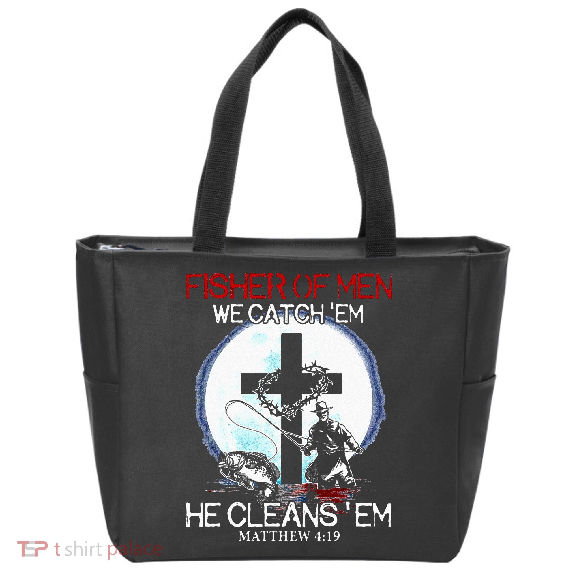 Fisher Of Men We Catch Em He Cleans Em Matthew 4 19 Tote Bag