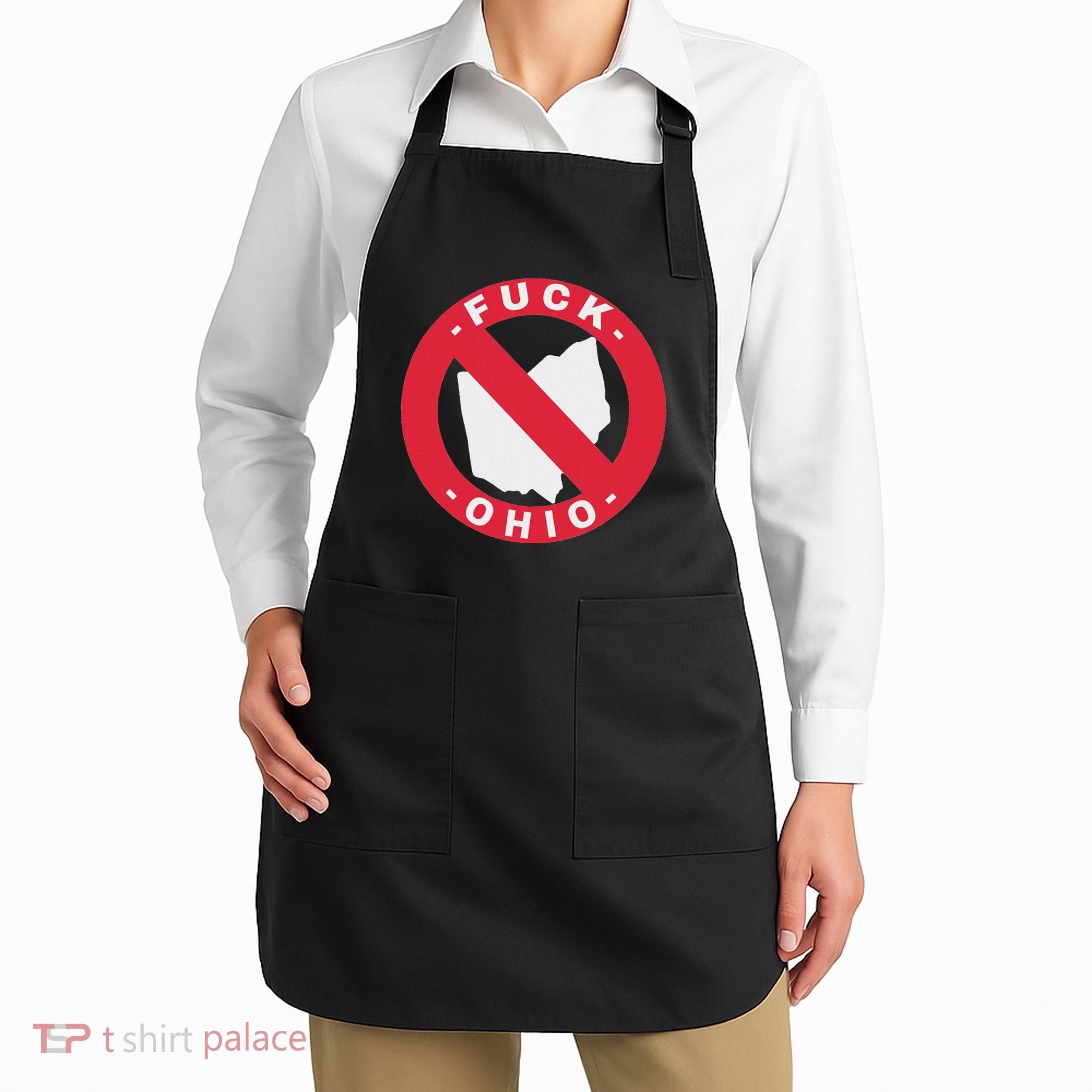 Fuck Ohio Nobody Likes Ohio Anti Ohio Apron