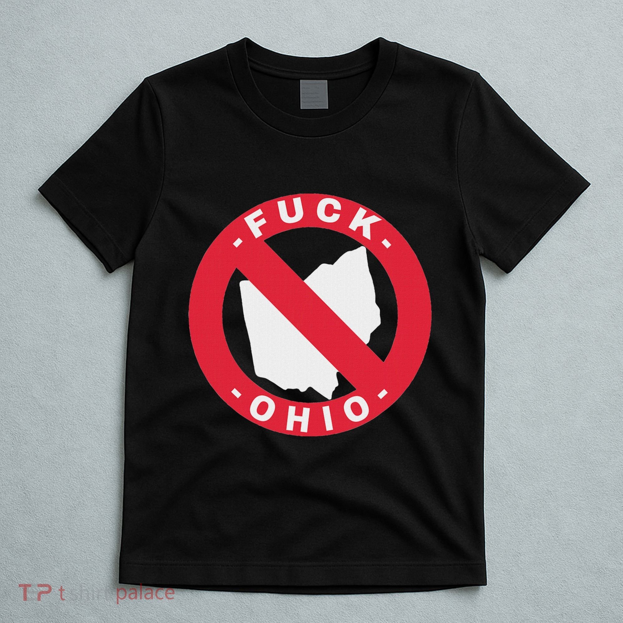 Fuck Ohio Nobody Likes Ohio Anti Ohio T-Shirt