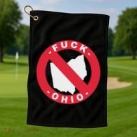 Fuck Ohio Nobody Likes Ohio Anti Ohio Golf Towel thumb 1