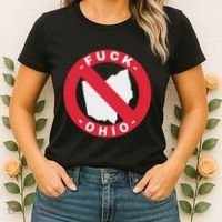 Fuck Ohio Nobody Likes Ohio Anti Ohio Women's T-Shirt thumb 2