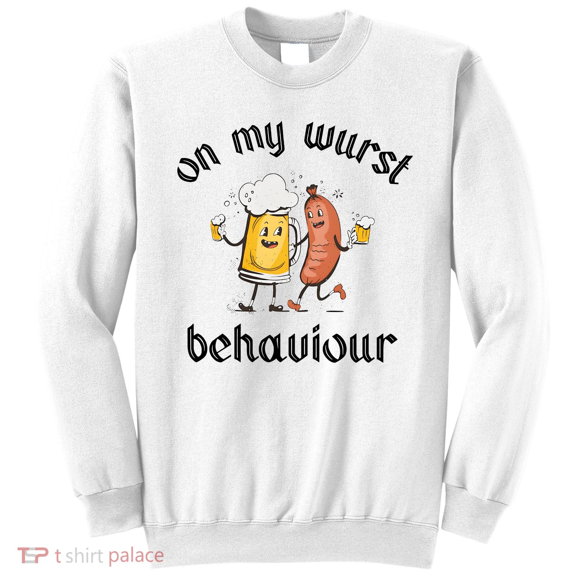 Funny Oktoberfest On My Wurst Behaviour Beer Hot Dog Drinking Team Sweatshirt