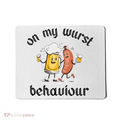 Funny Oktoberfest On My Wurst Behaviour Beer Hot Dog Drinking Team Mousepad