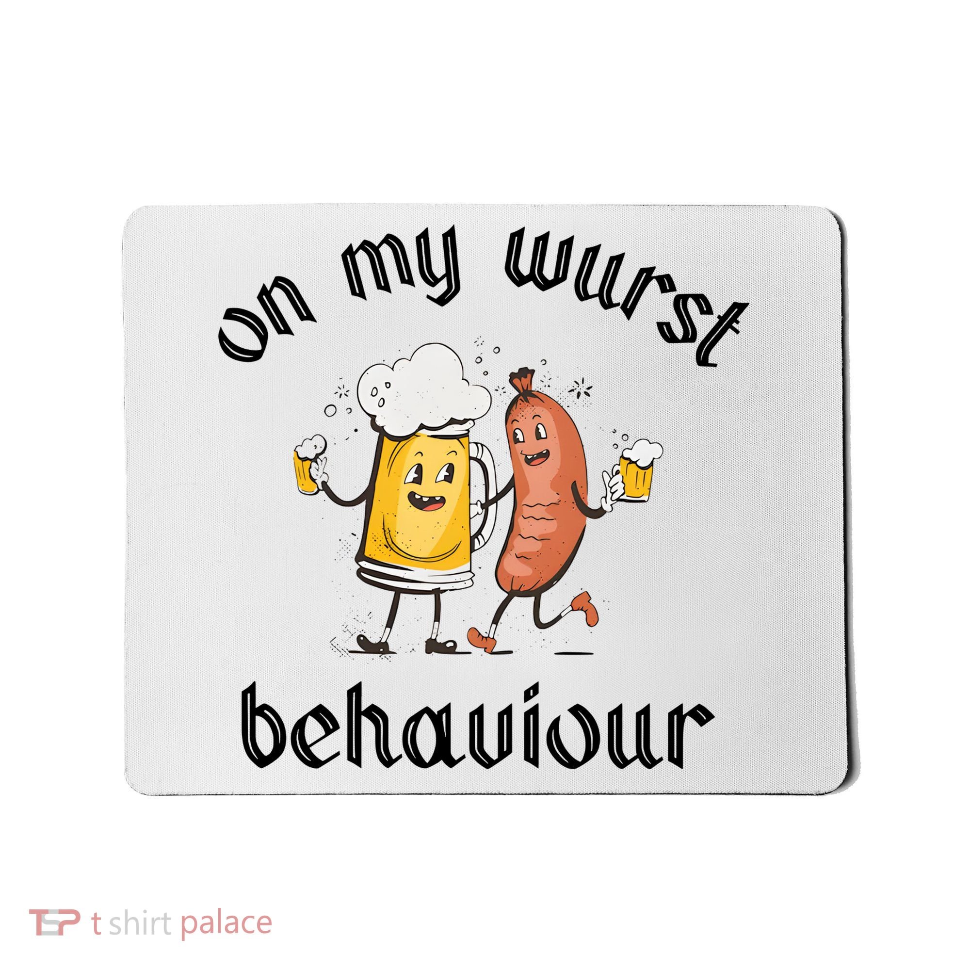 Funny Oktoberfest On My Wurst Behaviour Beer Hot Dog Drinking Team Mousepad