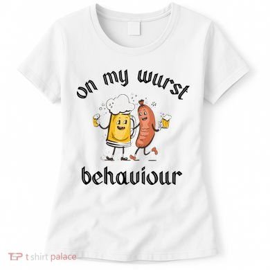 Funny Oktoberfest On My Wurst Behaviour Beer Hot Dog Drinking Team Women's T-Shirt