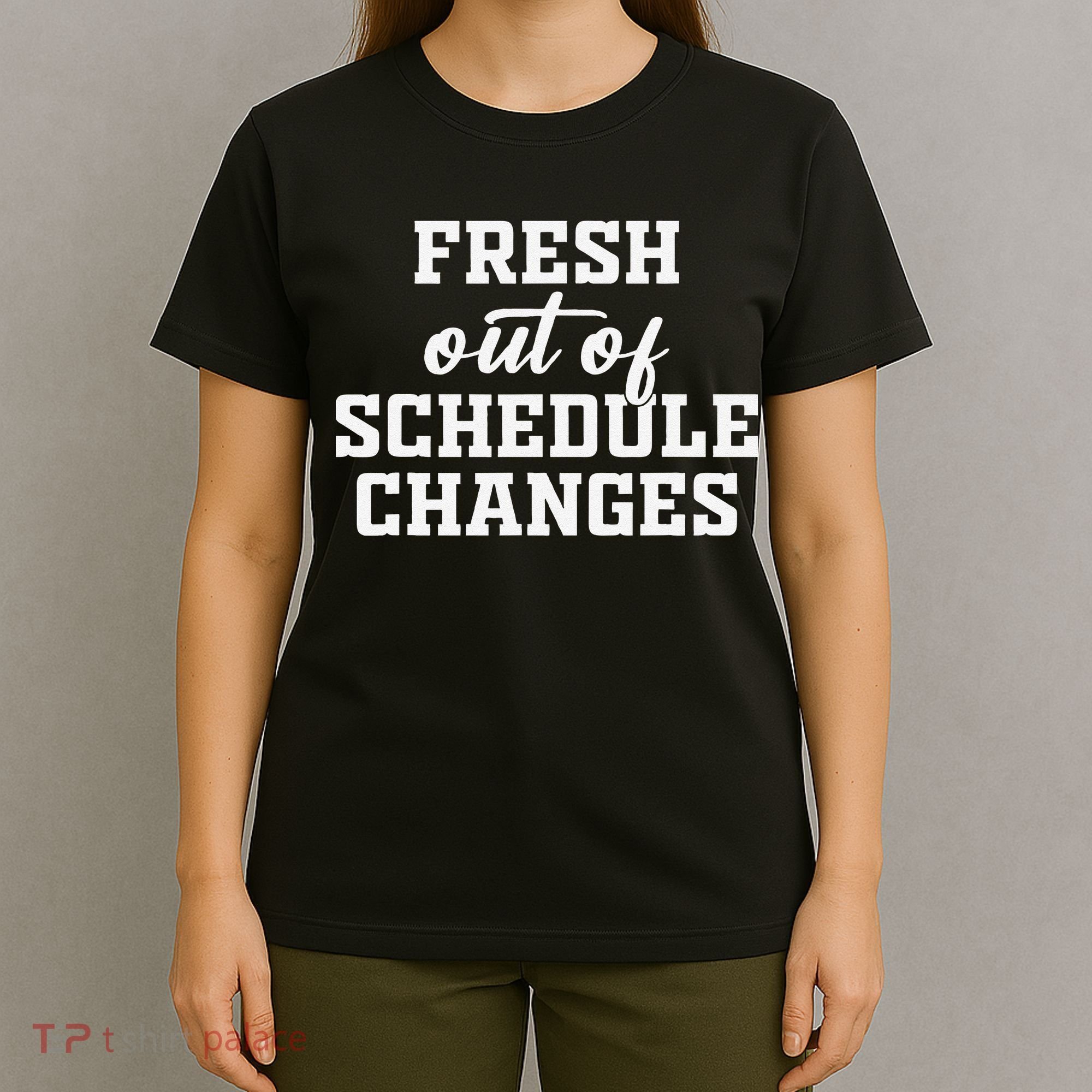 Fresh Out Of Schedule Changes Funny School Counselor T-Shirt