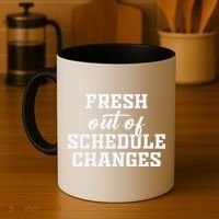 Fresh Out Of Schedule Changes Funny School Counselor Coffee Mug thumb 4