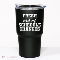 Fresh Out Of Schedule Changes Funny School Counselor Tumbler thumb 0