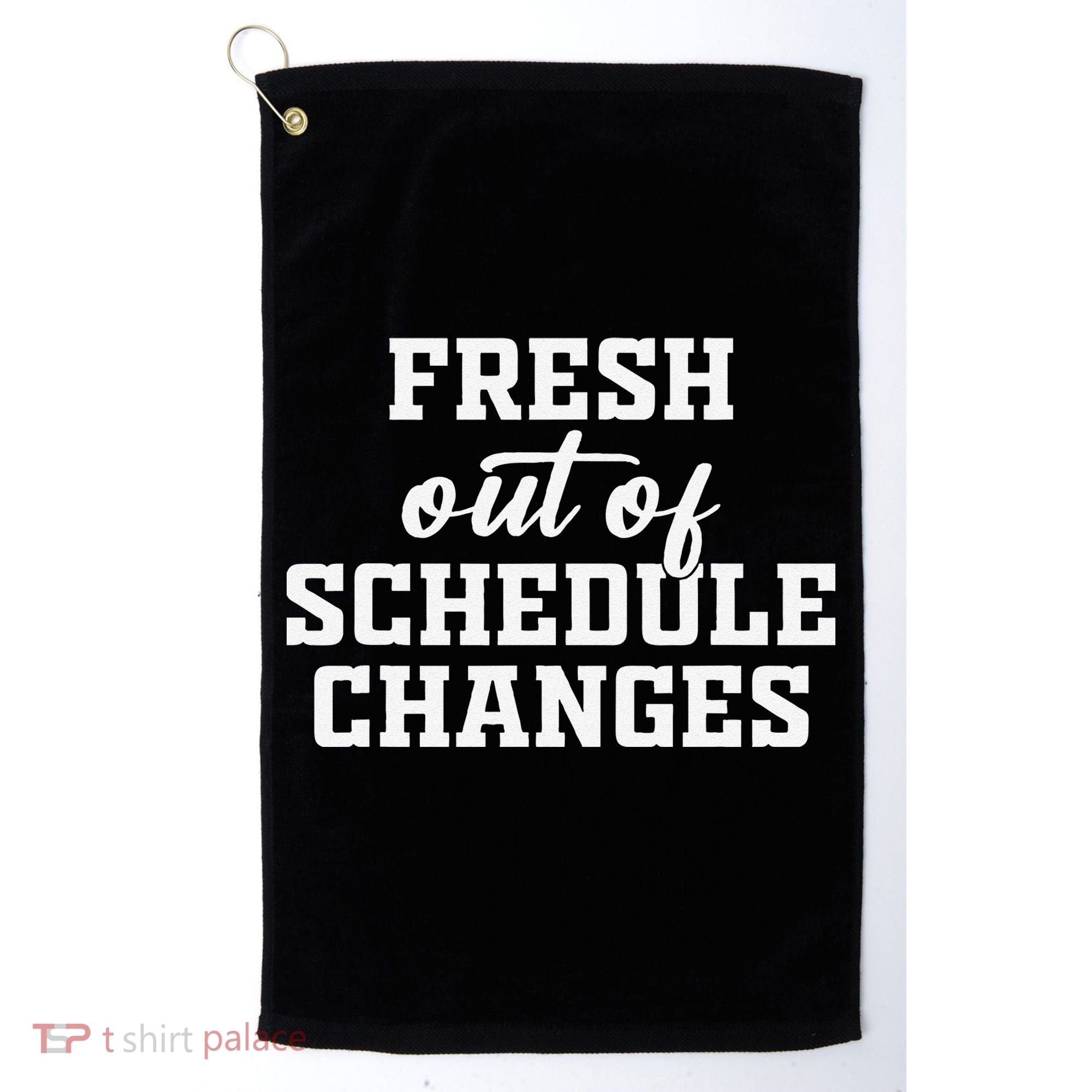 Fresh Out Of Schedule Changes Funny School Counselor Golf Towel