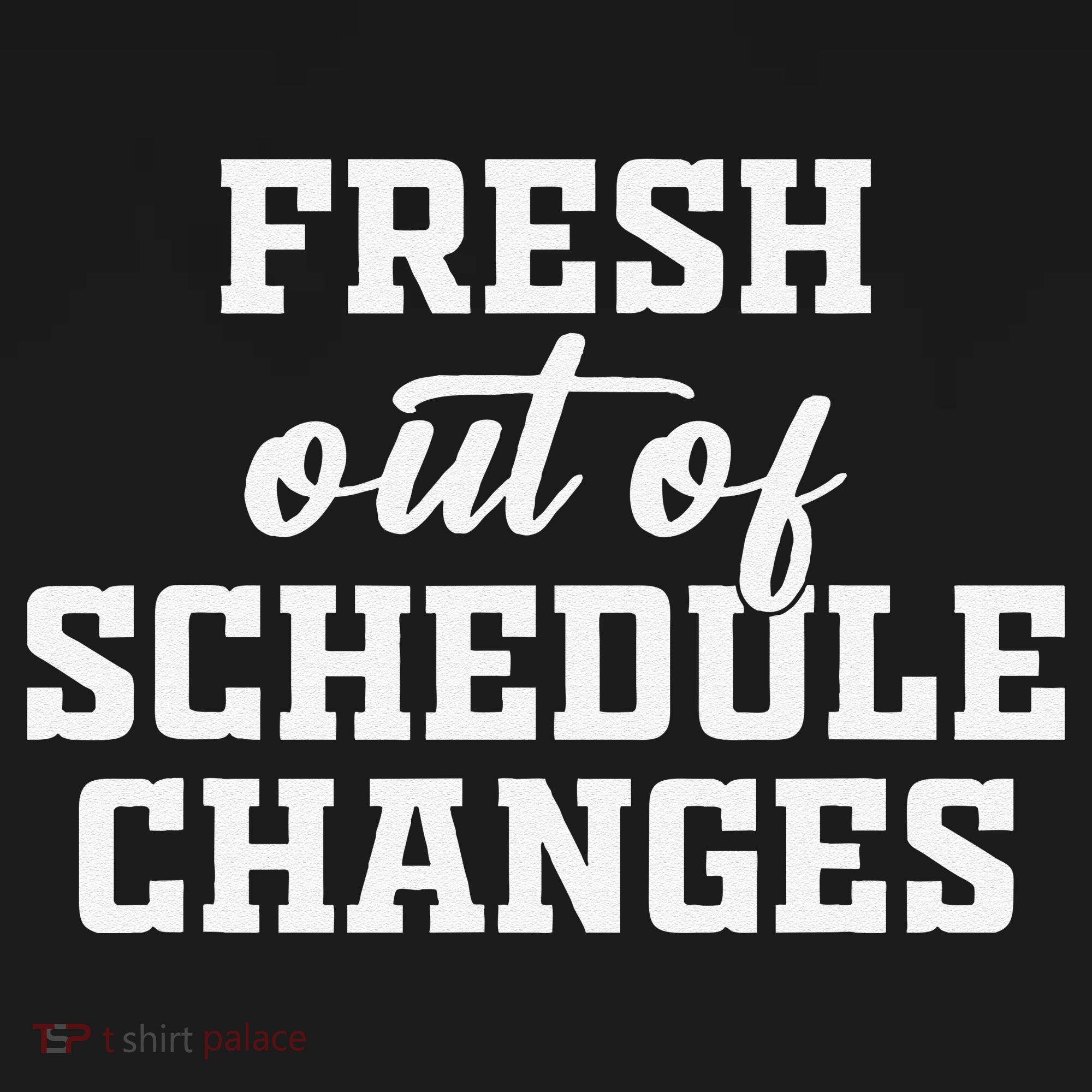 Fresh Out Of Schedule Changes Funny School Counselor Women's Long Sleeve Shirt