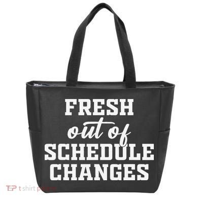 Fresh Out Of Schedule Changes Funny School Counselor Tote Bag