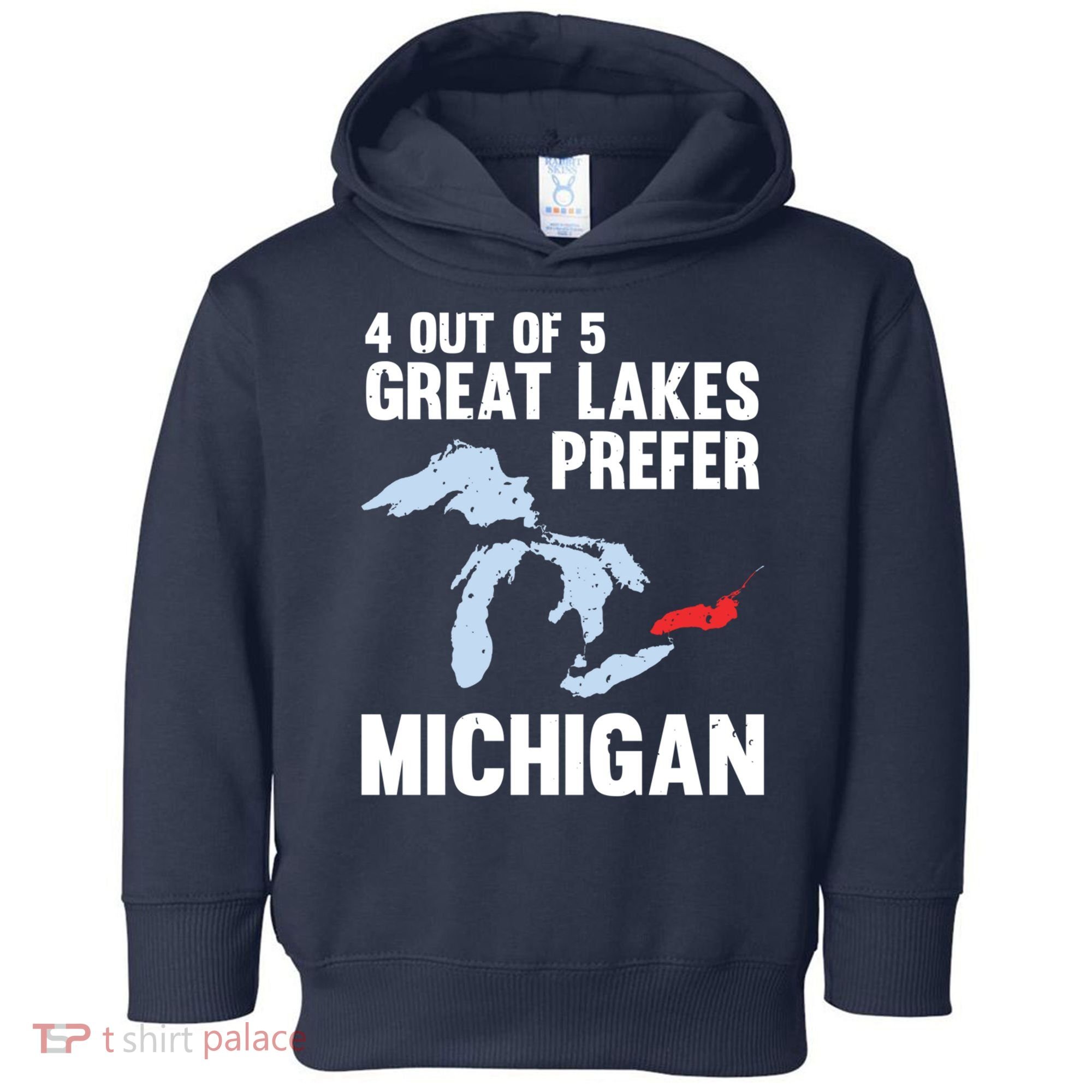 Four Out of Five Great Lakes Prefer Michigan Tee Toddler Hoodie
