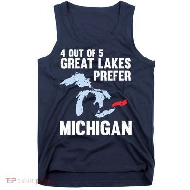 Four Out of Five Great Lakes Prefer Michigan Tee Tank Top