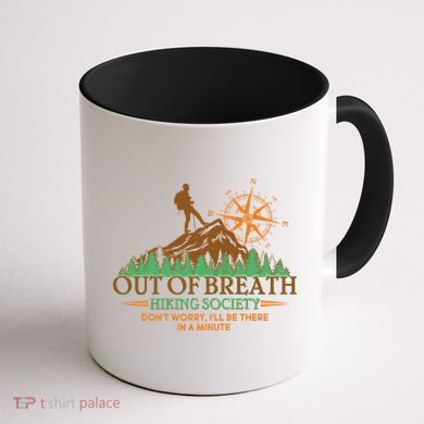 Funny Out Of Breath Hiking Society Dont Worry Ill Be There In A Minute Coffee Mug back