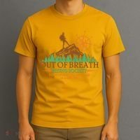 Funny Out Of Breath Hiking Society Dont Worry Ill Be There In A Minute T-Shirt thumb 3