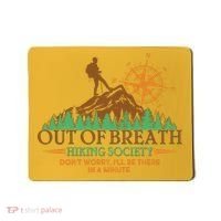 Funny Out Of Breath Hiking Society Dont Worry Ill Be There In A Minute Mousepad thumb 0