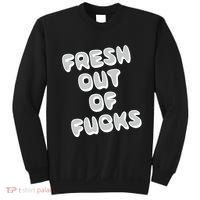 Fresh Out Of Fucks Sweatshirt thumb 0