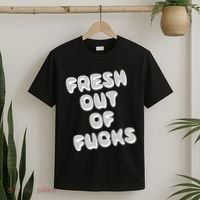 Fresh Out Of Fucks T-Shirt thumb 2