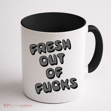Fresh Out Of Fucks Coffee Mug back