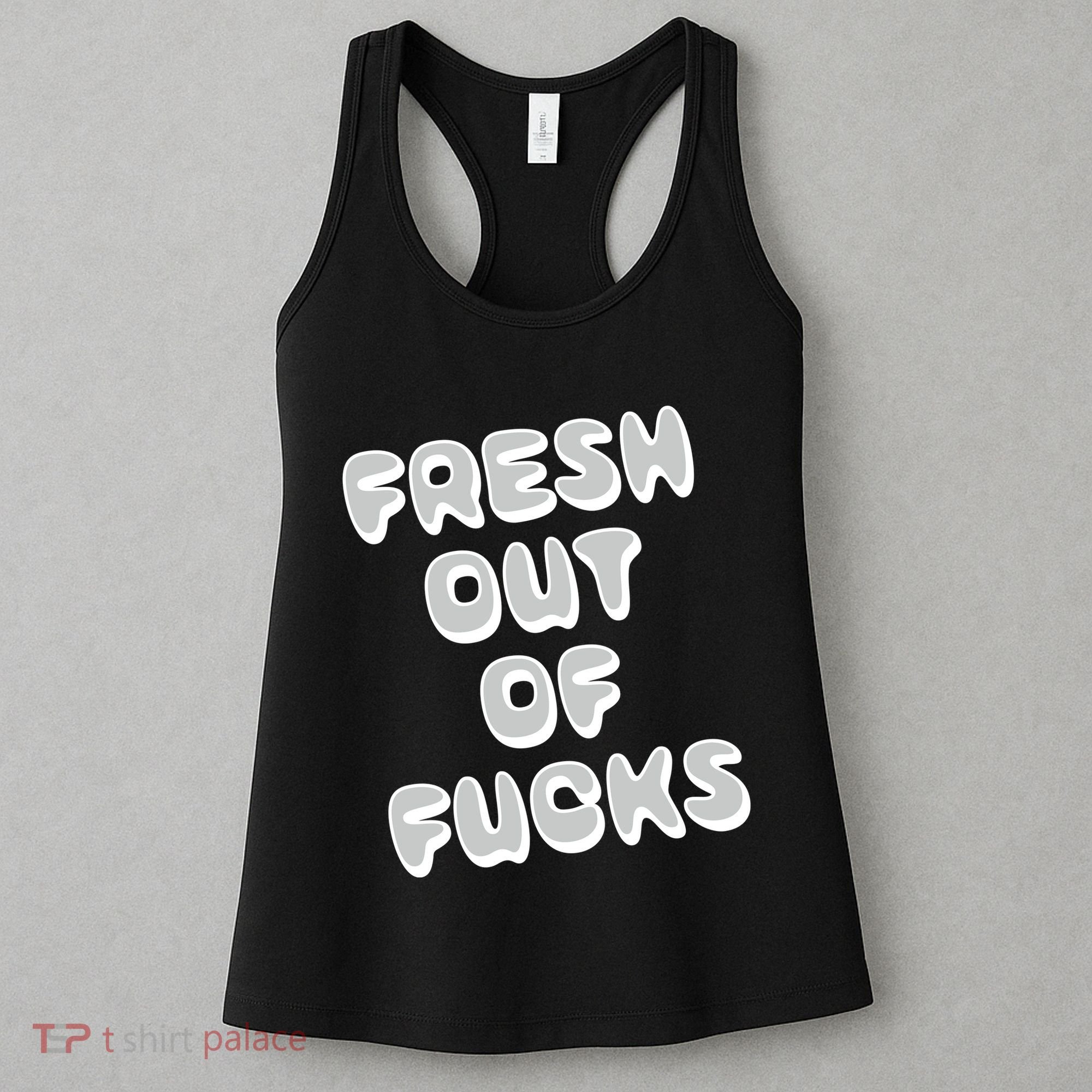 Fresh Out Of Fucks Women's Tank Top