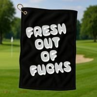 Fresh Out Of Fucks Golf Towel thumb 1