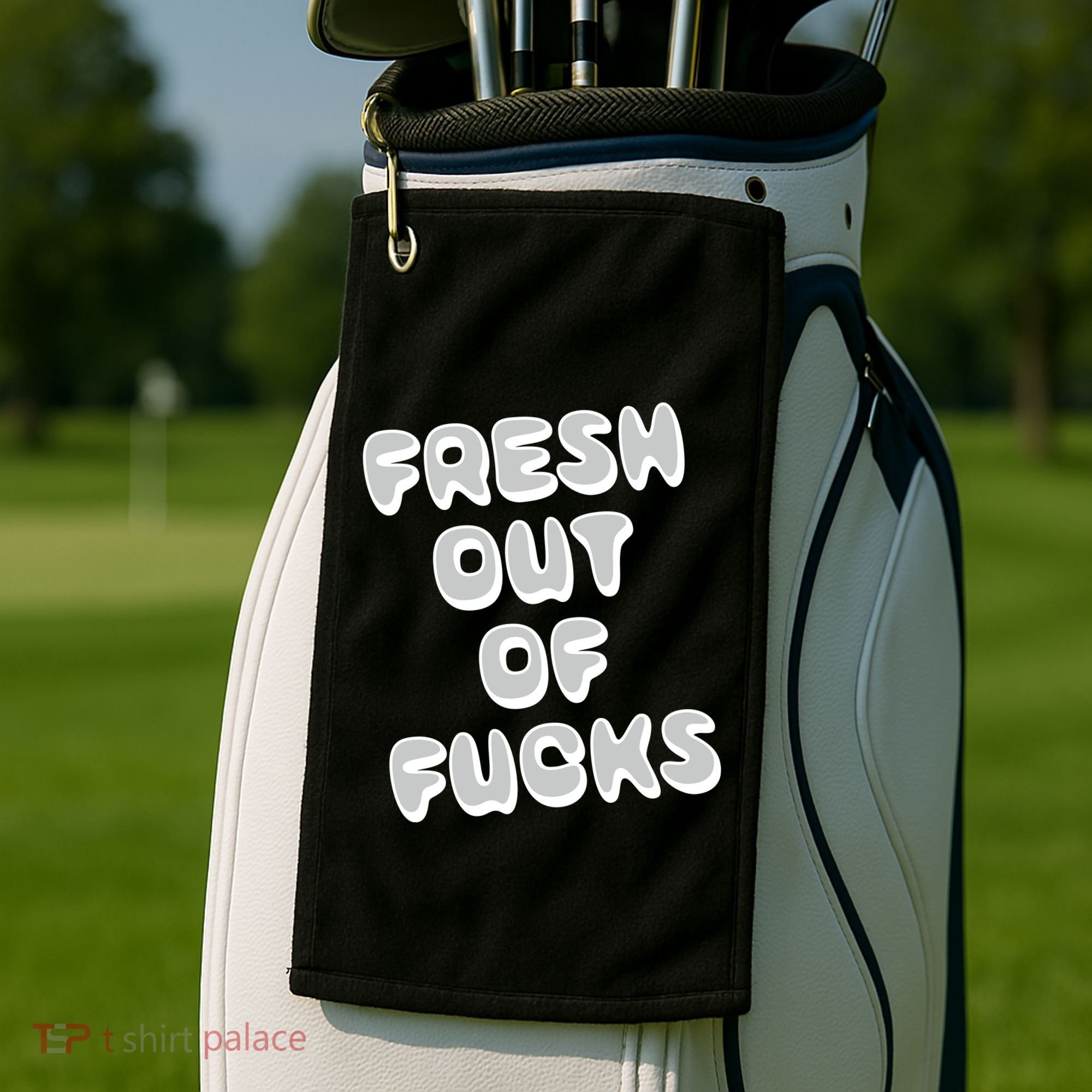 Fresh Out Of Fucks Golf Towel