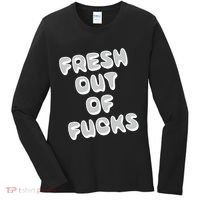 Fresh Out Of Fucks Women's Long Sleeve Shirt thumb 0
