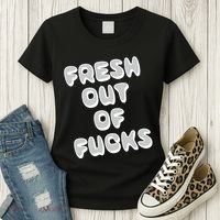 Fresh Out Of Fucks Women's T-Shirt thumb 3