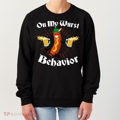 Funny Oktoberfest On My Wurst Behavior Women's Sweatshirt
