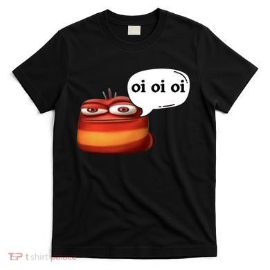 Funny Oi Oi Oi Red Worm Sarcastic Meme T-Shirt