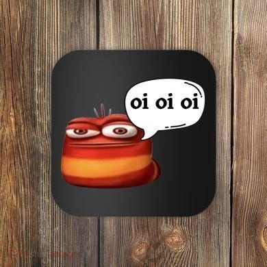 Funny Oi Oi Oi Red Worm Sarcastic Meme Coaster