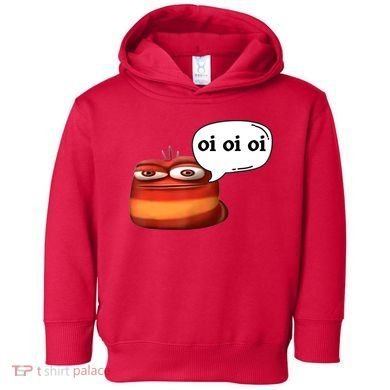 Funny Oi Oi Oi Red Worm Sarcastic Meme Toddler Hoodie