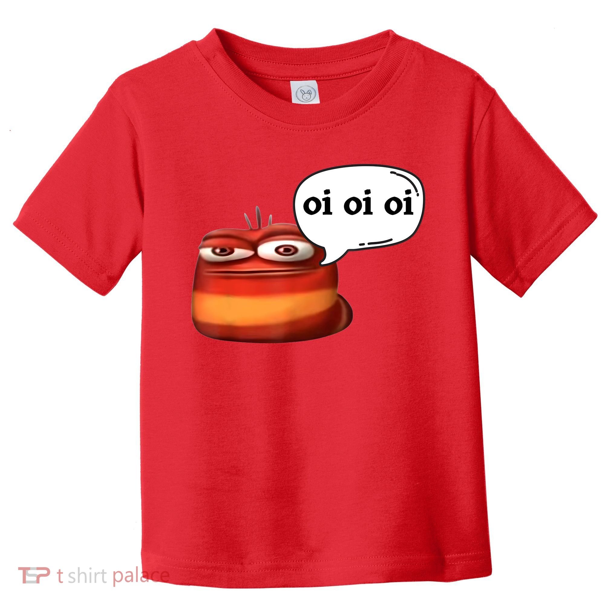 Funny Oi Oi Oi Red Worm Sarcastic Meme Toddler T-Shirt