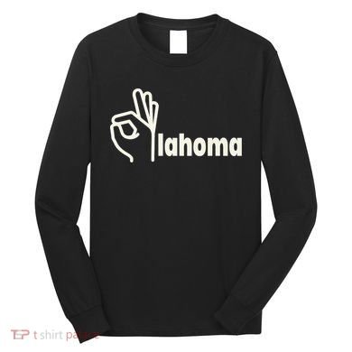Funny Oklahoma OK State Long Sleeve Shirt