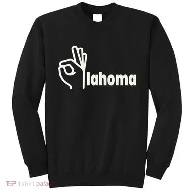 Funny Oklahoma OK State Sweatshirt