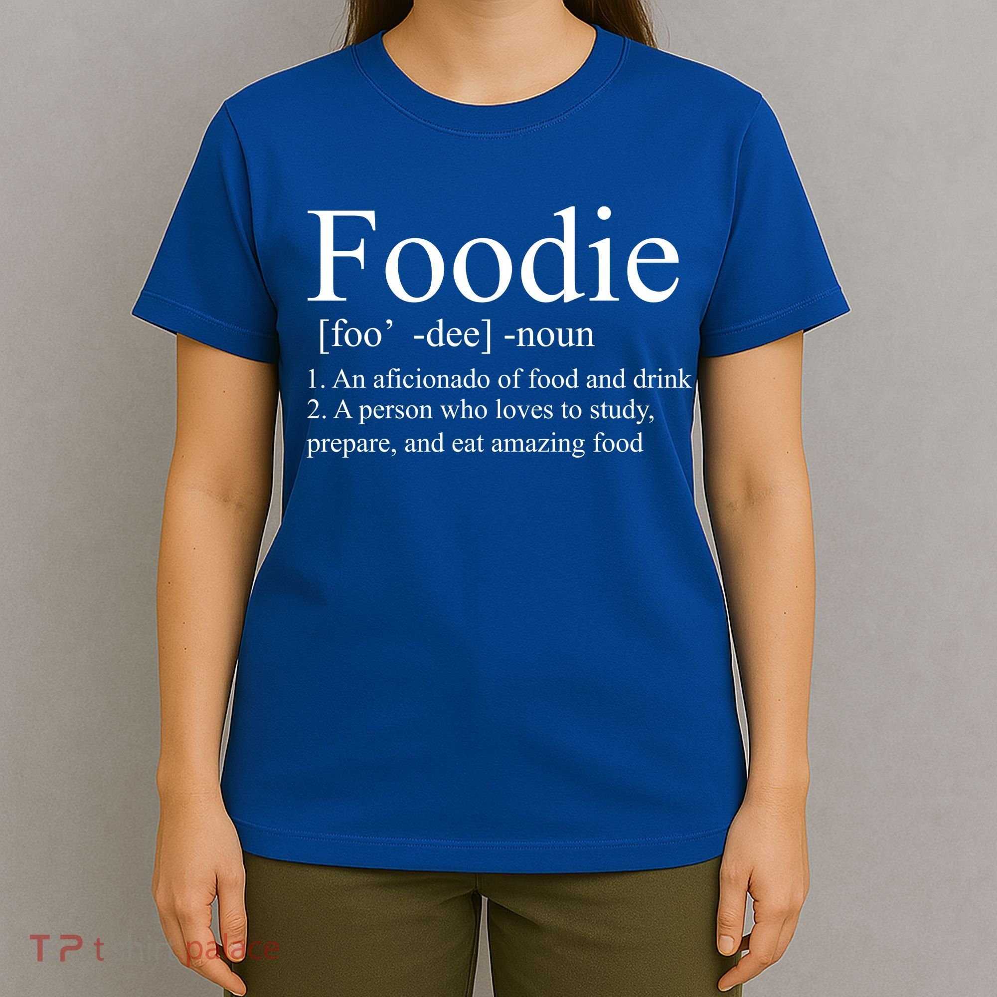 Foodie Definition T-Shirt