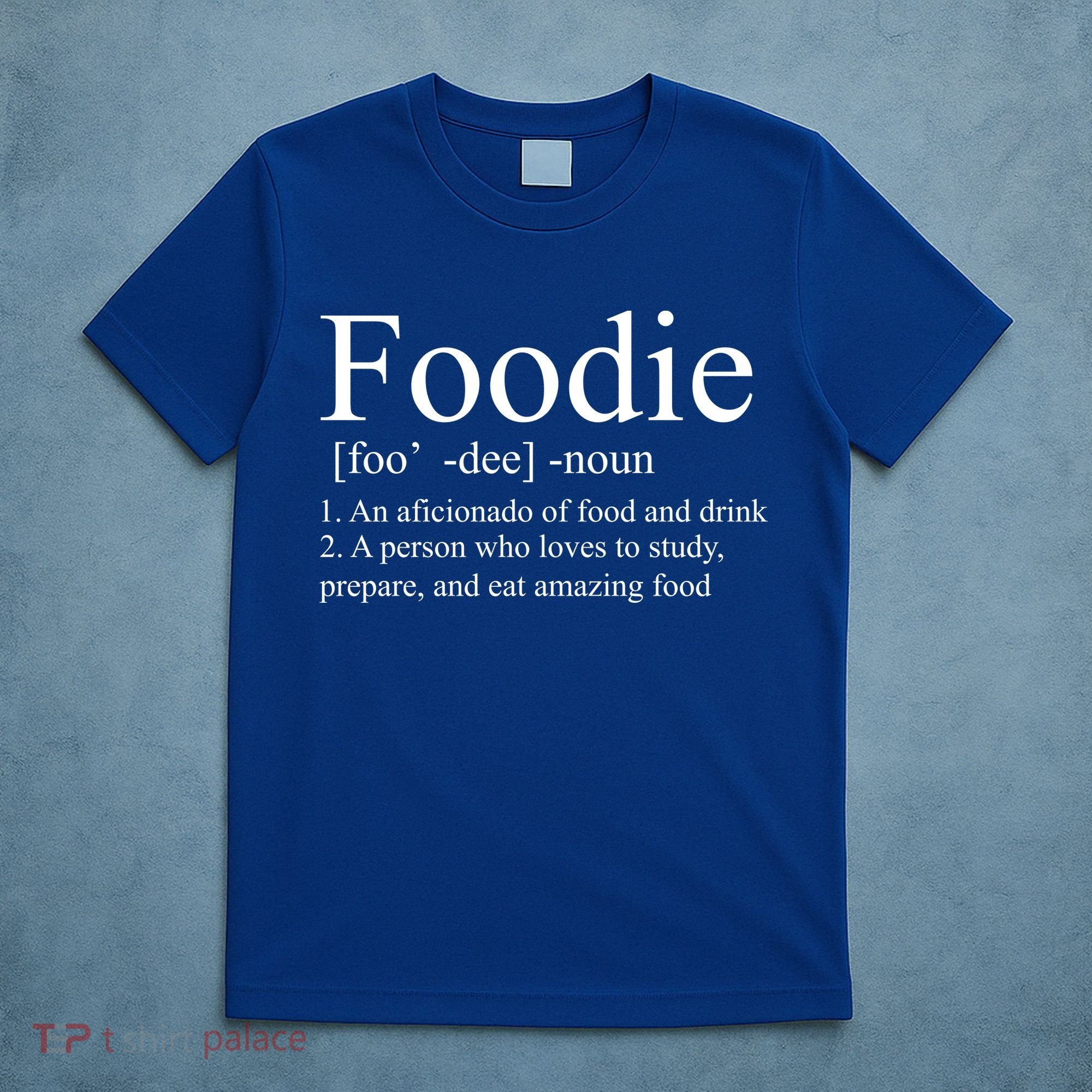 Foodie Definition T-Shirt