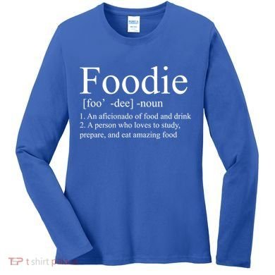 Foodie Definition Women's Long Sleeve Shirt